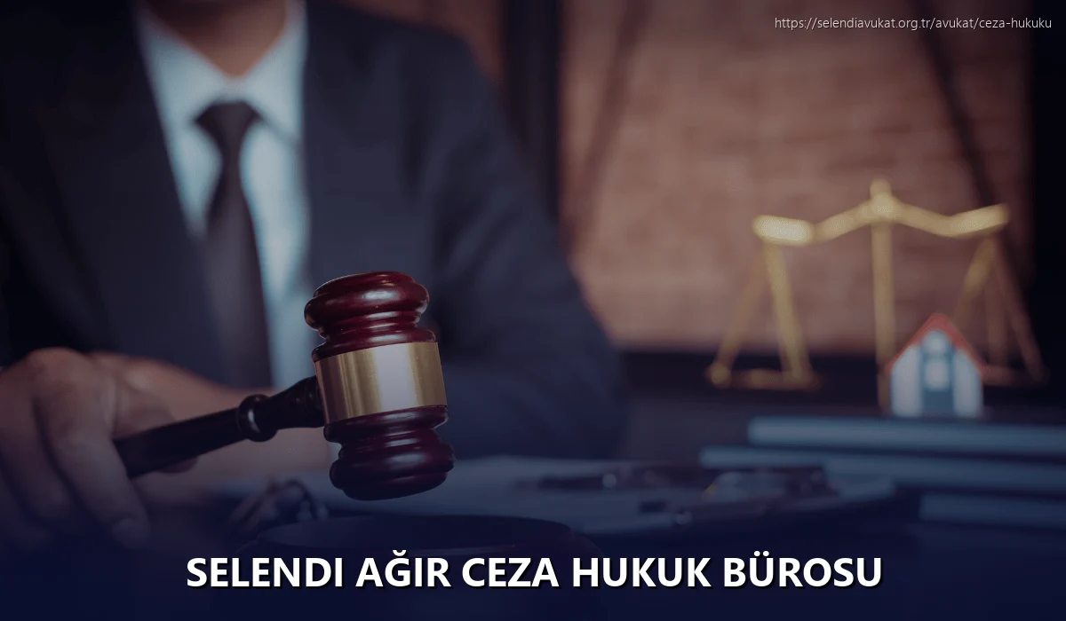 Selendi Ağır Ceza Hukuk Bürosu