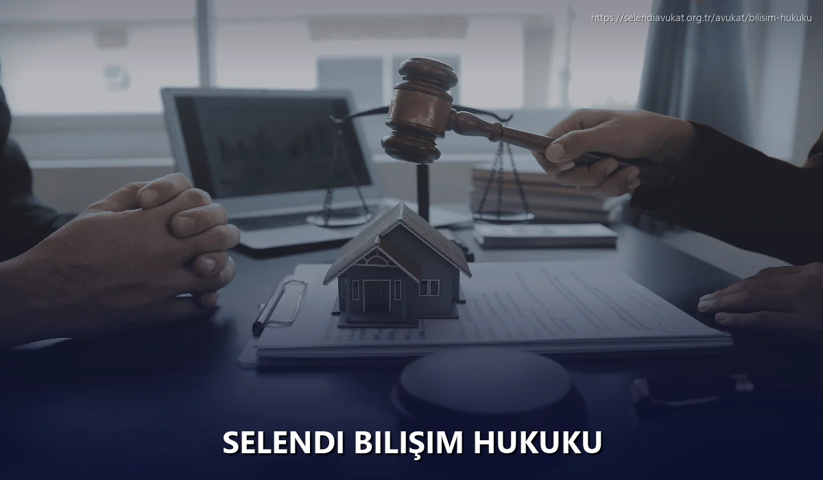 Selendi Bilişim Hukuku
