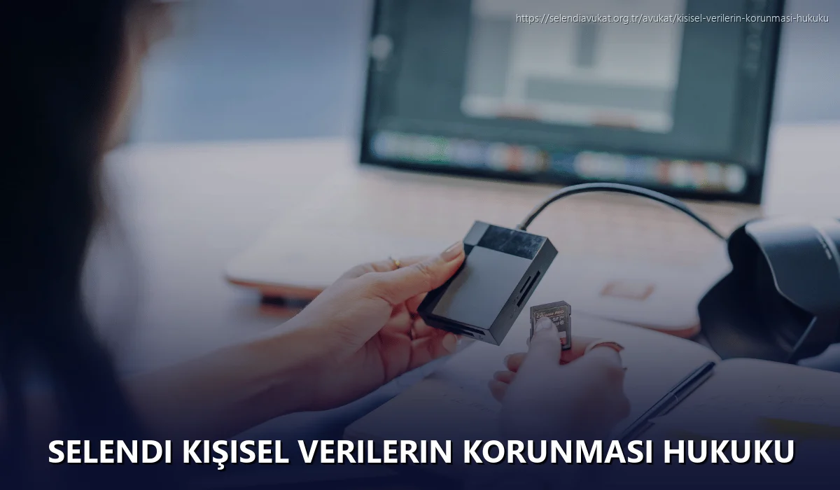 Selendi Kişisel Verilerin Korunması Hukuku