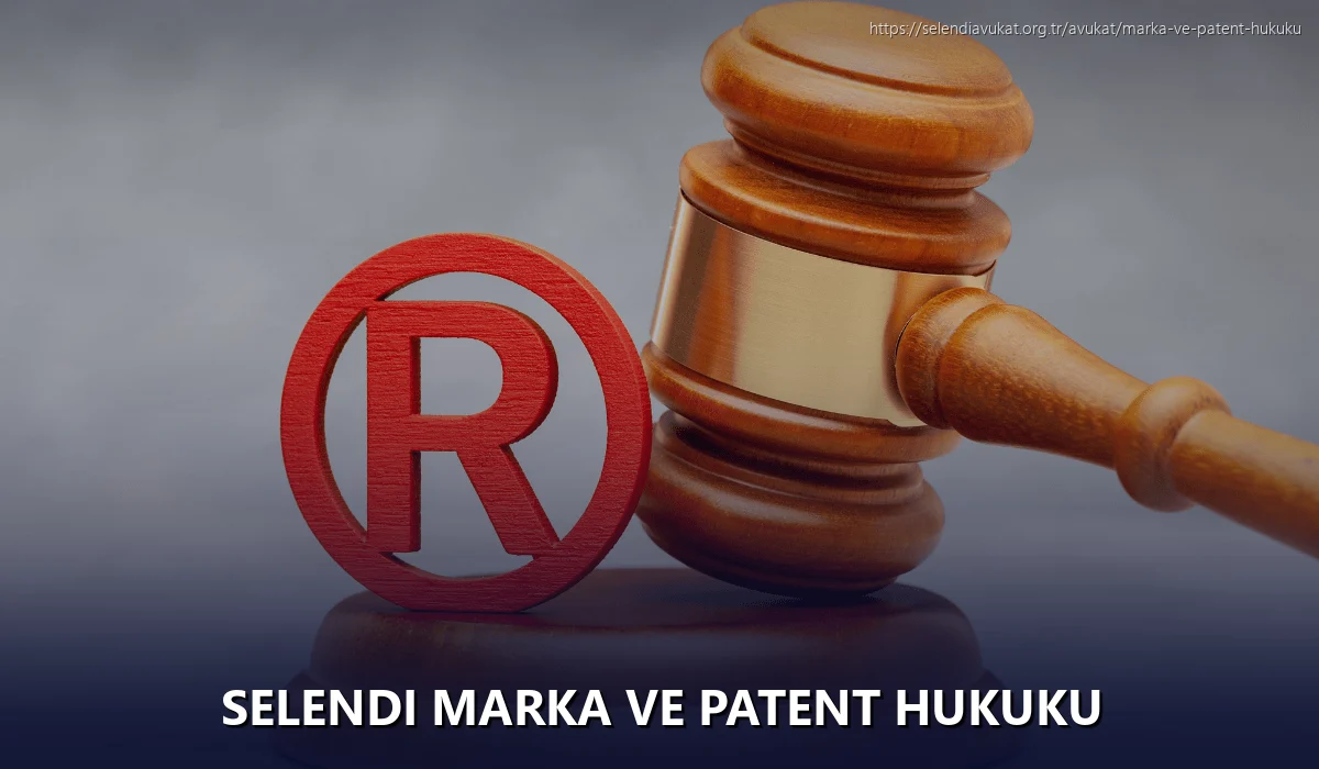 Selendi Marka ve Patent Hukuku