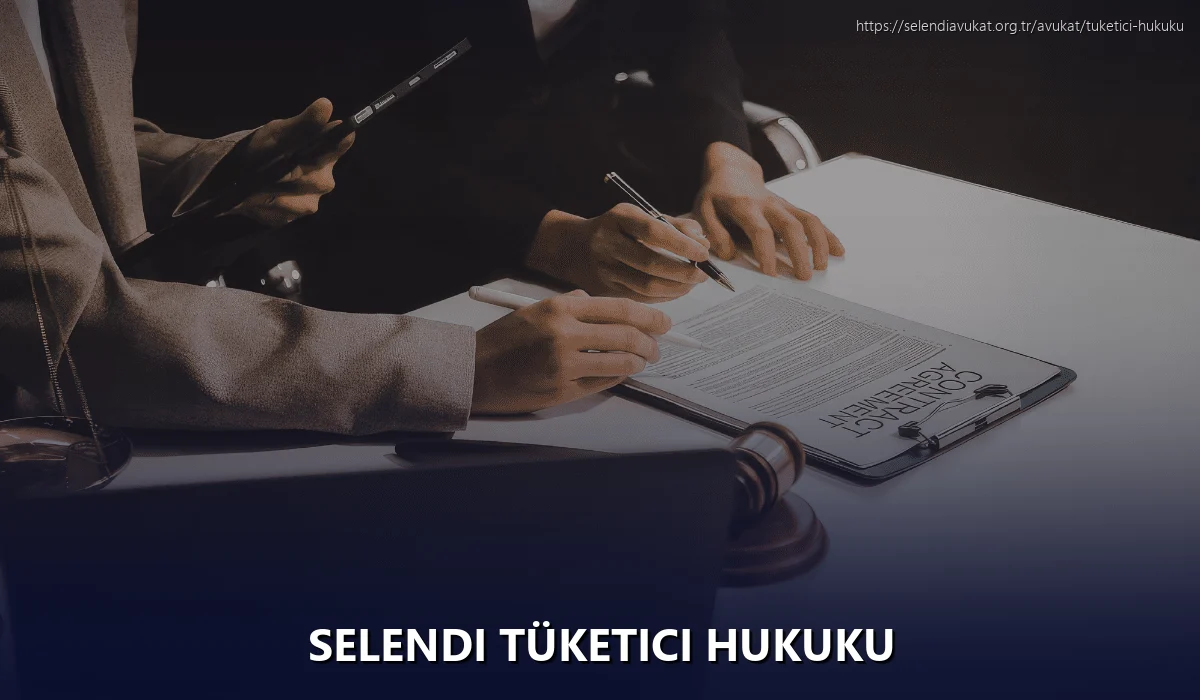 Selendi Tüketici Hukuku